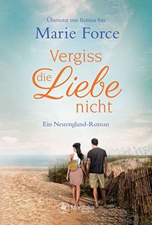 Vergiss die Liebe nicht (Neuengland, Band 1)