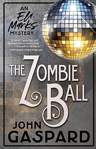 The Zombie Ball (Eli Marks Mystery)