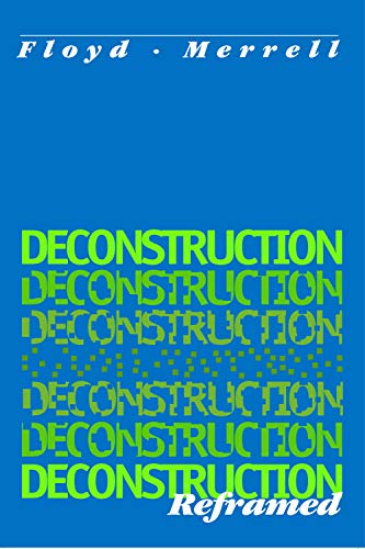 Deconstruction Reframed
