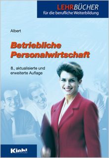 Betriebliche Personalwirtschaft. (Lernmaterialien) (Lehrbücher für die berufliche Weiterbildung)