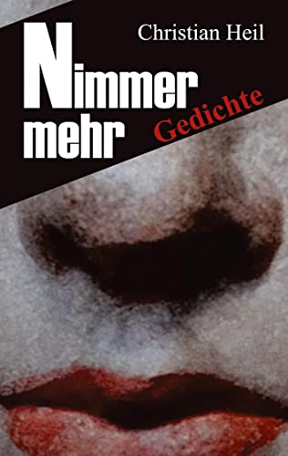 Nimmer mehr: Gedichte