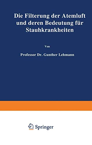 Die Filterung der Atemluft und deren Bedeutung für Staubkrankheiten