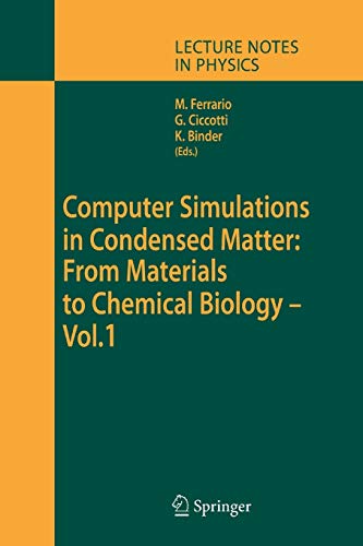 Computer Simulations in Condensed Matter: From Materials to Chemical Biology. Volume 1 (Lecture Notes in Physics, 703, Band 703)