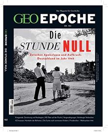 GEO Epoche (mit DVD) / GEO Epoche mit DVD 102/2020 - Die Stunde Null: Das Magazin für Geschichte