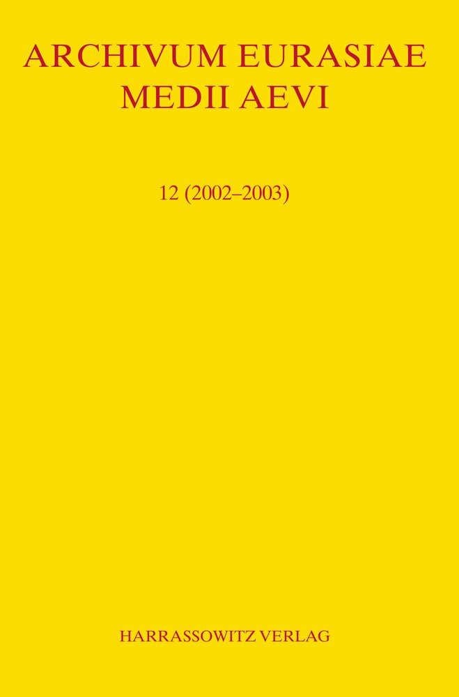 Archivum Eurasiae Medii Aevi 12 (2002-2003)