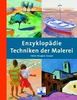 Enzyklopädie Techniken der Malerei