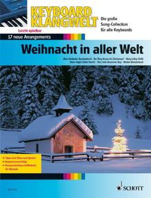 Weihnacht in aller Welt: 17 neue Arrangements - leicht spielbar. Keyboard. (Keyboard Klangwelt)