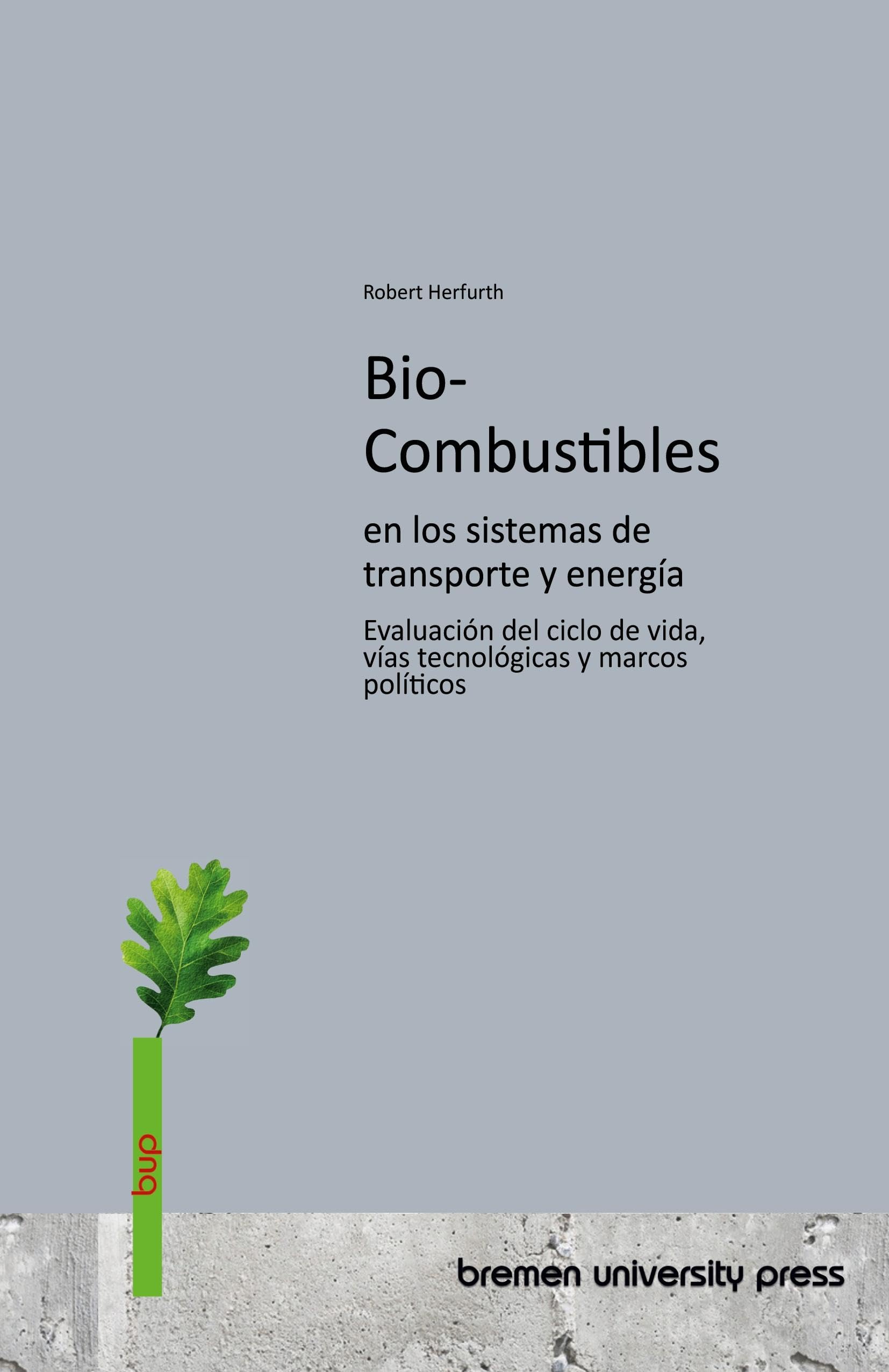 Biocombustibles en los sistemas de transporte y energía