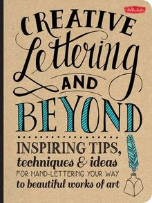 Creative Lettering and Beyond (Creative...and Beyond)