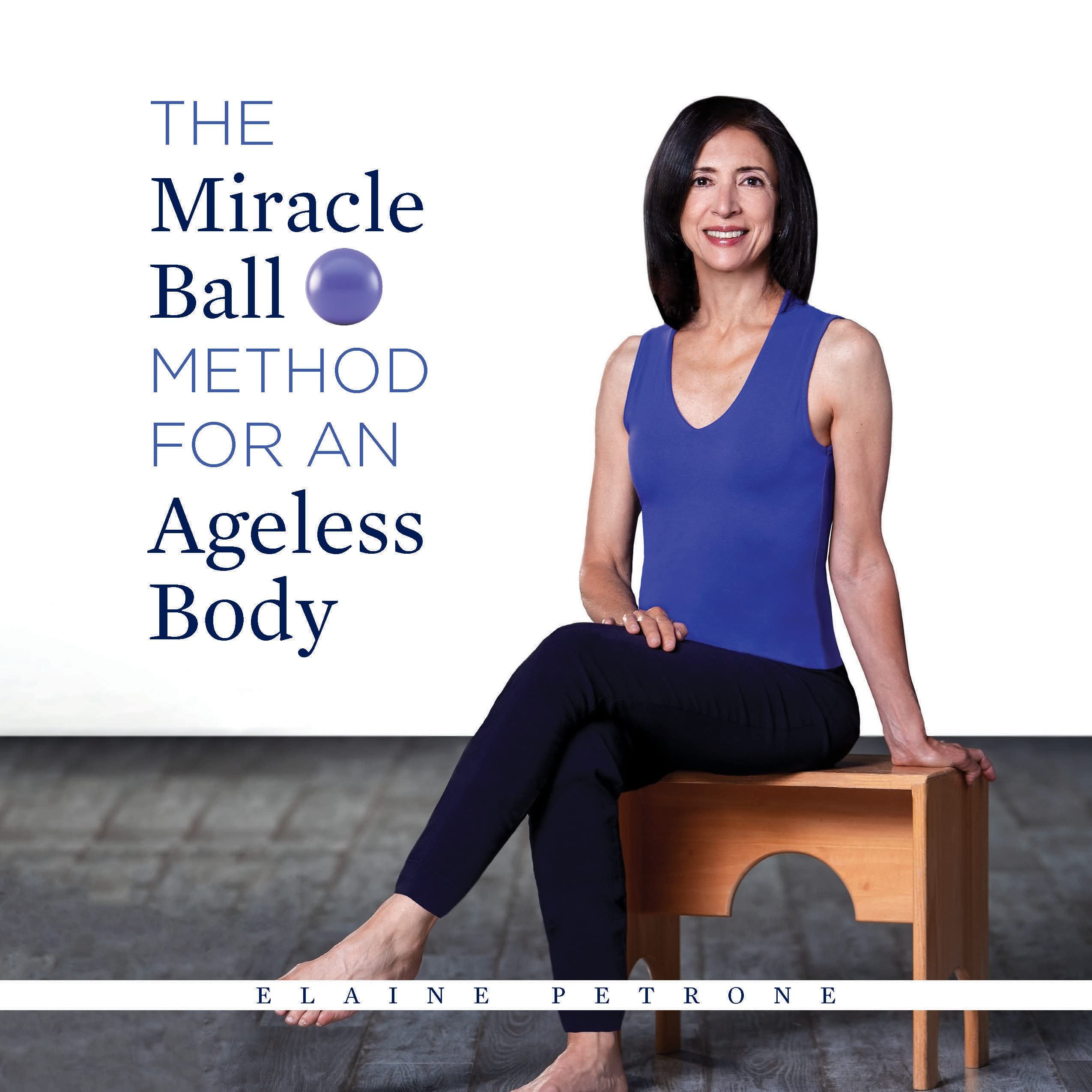 Elaine Petrone The Miracle Ball Method For An Ageless Body