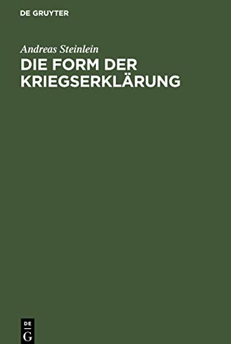 Die Form der Kriegserklärung: Eine völkerrechtliche Untersuchung