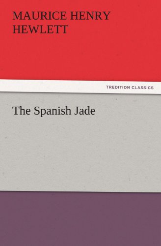 The Spanish Jade (TREDITION CLASSICS)