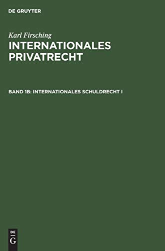 Internationales Schuldrecht I (Franz Gamillscheg: Internationales Privatrecht, Band 1)