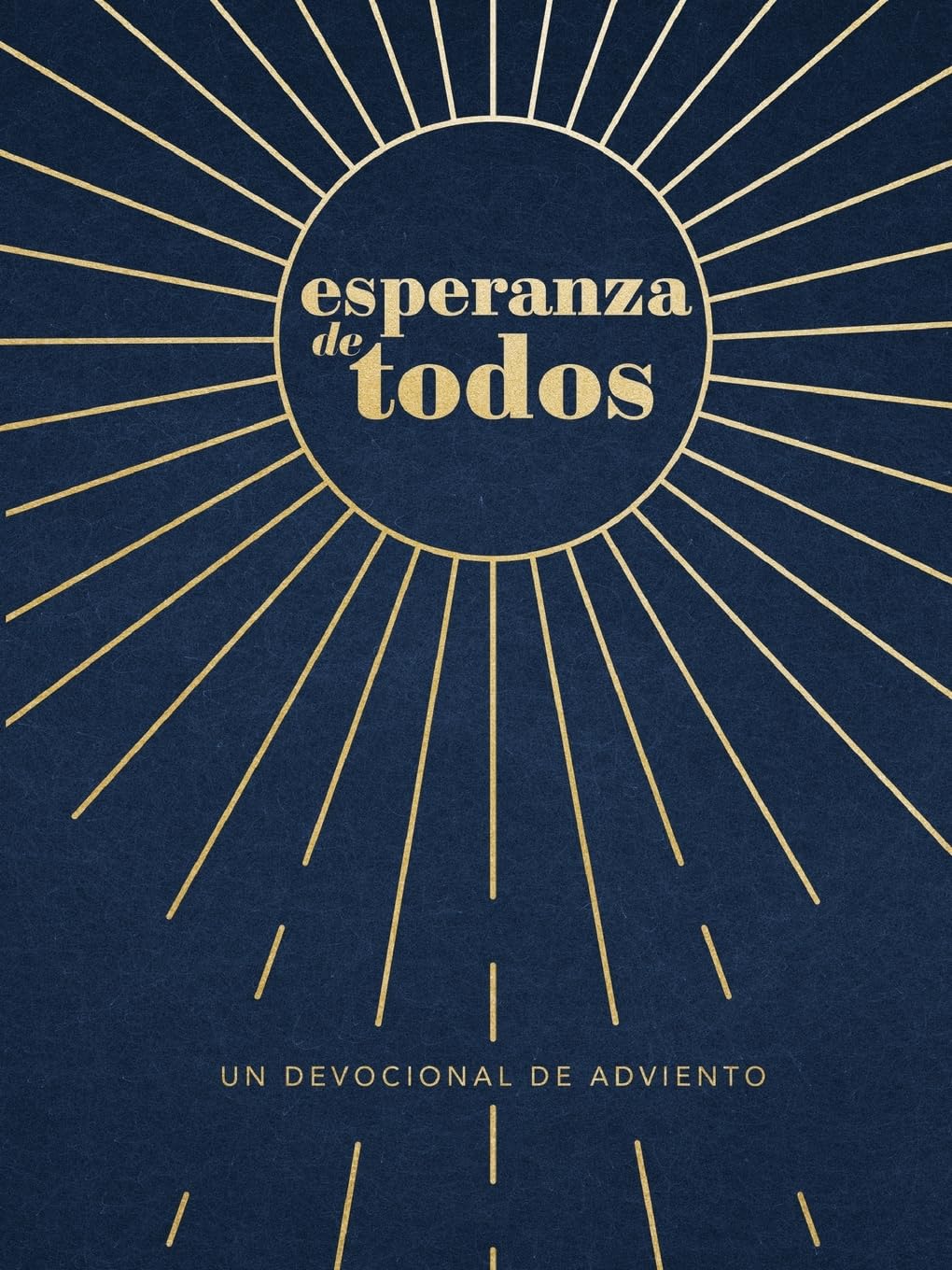 Esperanza de Todos: Un Devocional de Adviento