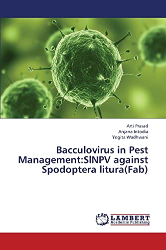 Bacculovirus in Pest Management:SlNPV against Spodoptera litura(Fab)