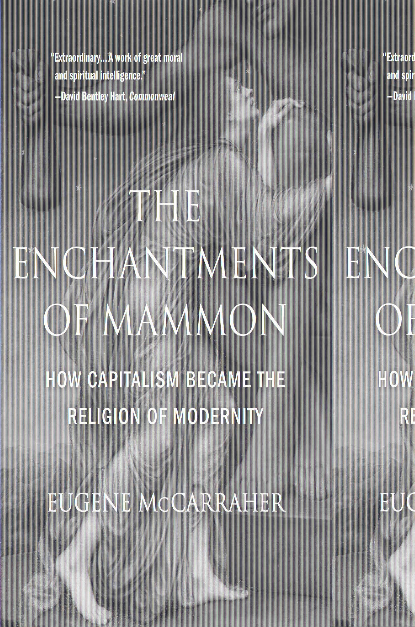 The Enchantments of Mammon: How Capitalism Became the Religion of Modernity