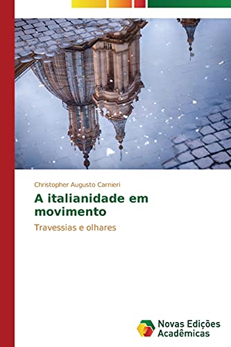 A italianidade em movimento: Travessias e olhares