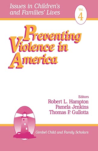 Robert Hampton Preventing Violence In America (Issues In Children's And Families' Lives, 4, Band 4)