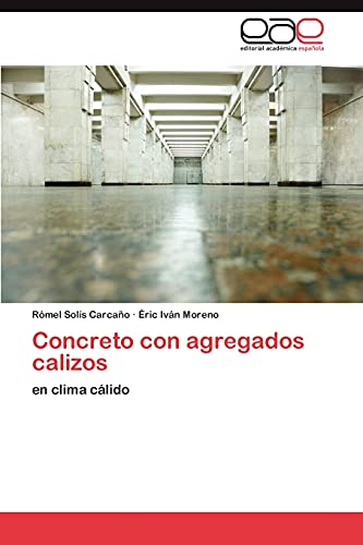 Concreto con agregados calizos: en clima cálido