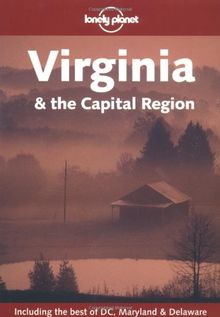 Virginia & the Capital Region (Lonely Planet Virginia & the Capital Region)