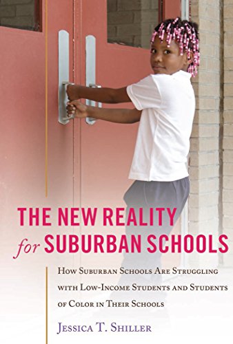 The New Reality for Suburban Schools: How Suburban Schools Are Struggling with Low-Income Students and Students of Color in Their Schools (Counterpoints)