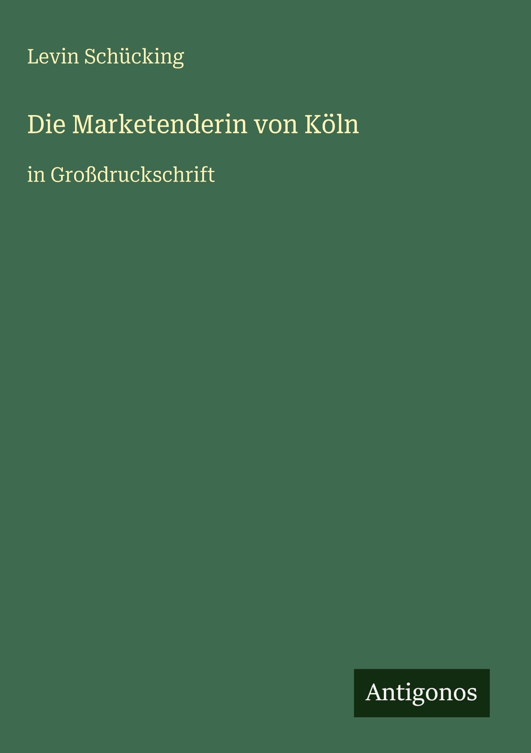 Die Marketenderin von Köln: in Großdruckschrift