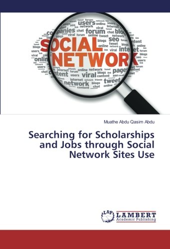 Searching for Scholarships and Jobs through Social Network Sites Use