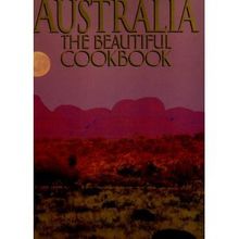 Australia the Beautiful Cookbook