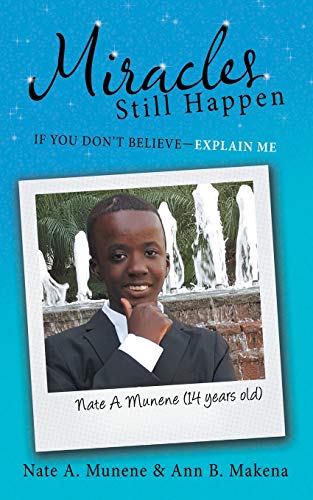 Miracles Still Happen: If You Don’t Believe—Explain Me