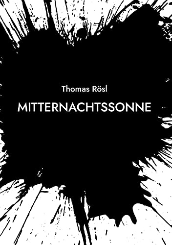 Mitternachtssonne: Ein Lara Rose Krimi (Die Lara Rose Krimireihe, Band 2)