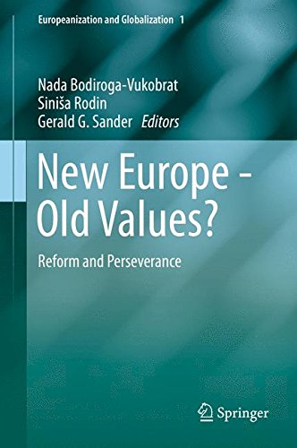 New Europe - Old Values?: Reform and Perseverance (Europeanization and Globalization)