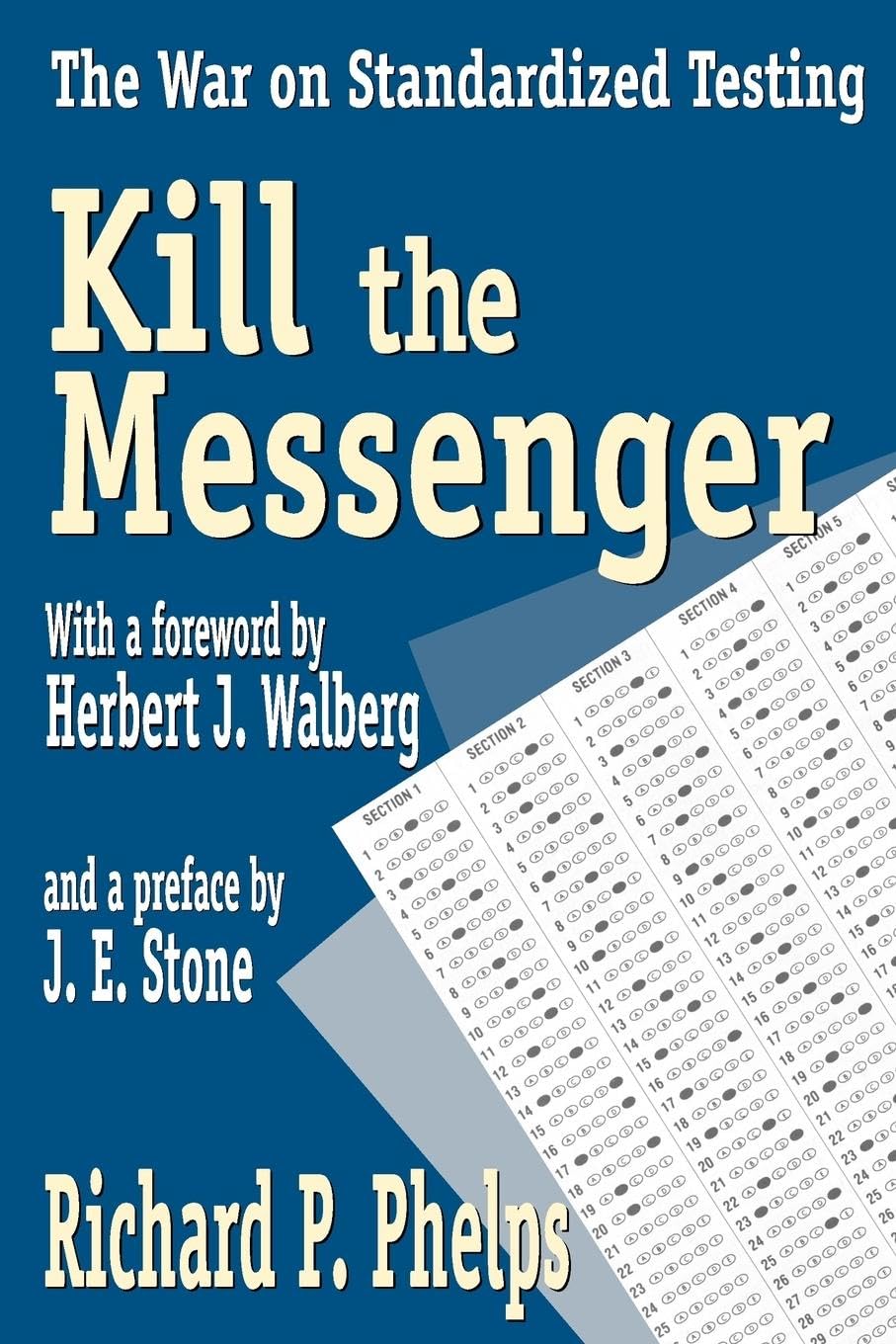 Kill the Messenger: The War on Standardized Testing