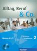 Alltag, Beruf &amp; Co. 2: Deutsch als Fremdsprache / Kursbuch + Arbeitsbuch mit Audio-CD zum Arbeitsbuch