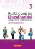 Ausbildung im Einzelhandel - Neubearbeitung - Allgemeine Ausgabe: 3. Ausbildungsjahr - Arbeitsbuch mit Lernsituationen