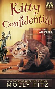 Kitty Confidential (Pet Whisperer P.I., Band 1)