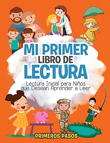 Primeros Pasos Mi Primer Libro De Lectura, Lectura Inicial Para Niños Que Desean Aprender A Leer