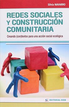 Redes Sociales Y Construcción Comunitaria: Creando (con)textos para una acción social ecológica (Intervención social, Band 6)