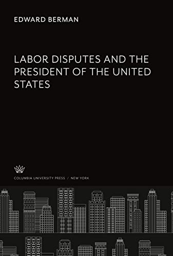 Labor Disputes and the President of the United States