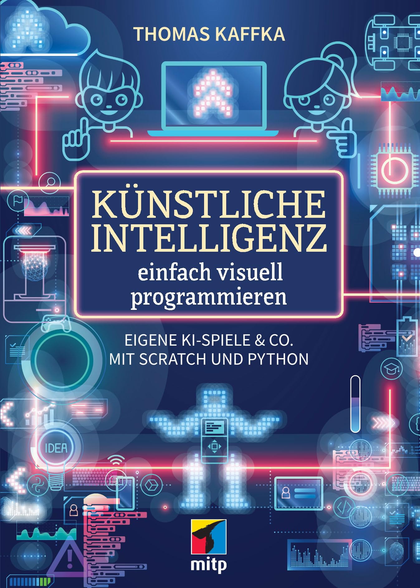Künstliche Intelligenz einfach visuell programmieren: Eigene KI-Spiele & Co. mit Scratch und Python (mitp für Kids)