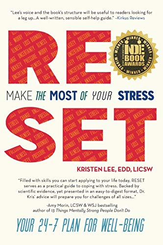 RESET: Make the Most of Your Stress: Your 24-7 Plan for Well-Being