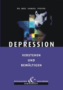 Depression verstehen und bewältigen