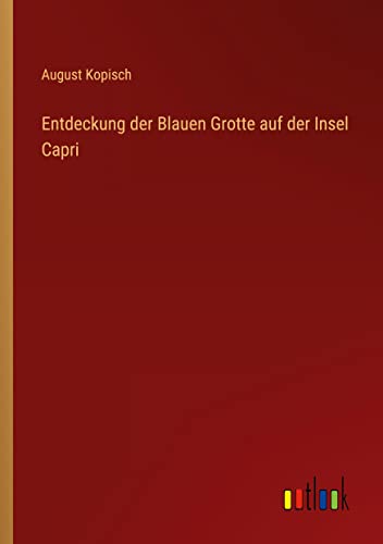 Entdeckung der Blauen Grotte auf der Insel Capri