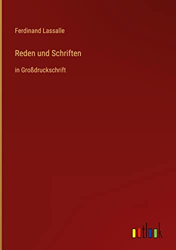 Reden und Schriften: in Großdruckschrift