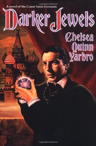Darker Jewels: A Novel of the Count Saint-Germain (St. Germain)