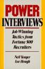 Power Interviews: Job-winning Tactics from Fortune 500 Recruiters