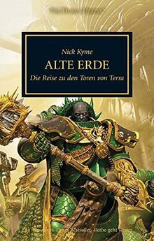 Horus Heresy - Alte Erde: Die Reise zu den Toren von Terra von Kyme, Nick | Buch | Zustand sehr gut