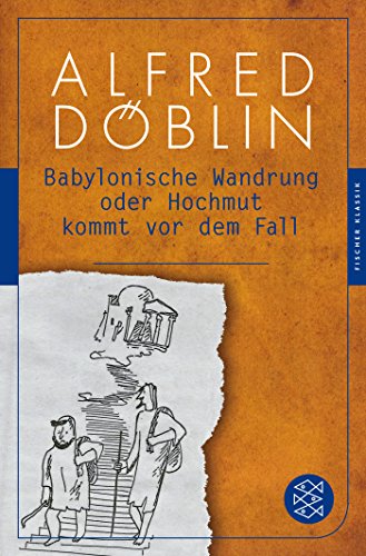 Babylonische Wandrung oder Hochmut kommt vor dem Fall - Alfred Döblin Taschenbuch