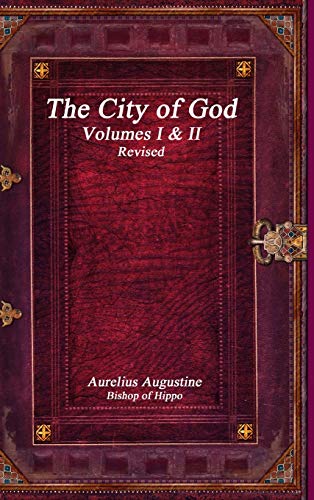 The City of God Volumes I & II Revised