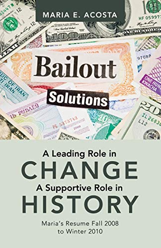 A Leading Role in Change A Supportive Role in History: Maria's Resume Fall 2008 to Winter 2010