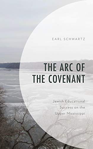 The Arc of the Covenant: Jewish Educational Success on the Upper Mississippi